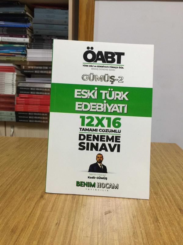 ÖABT Türk Dili Edebiyatı Eski Türk Edebiyatı 12x16 Deneme Gümüş-2 - Kadir Gümüş Benim Hocam Yayınları