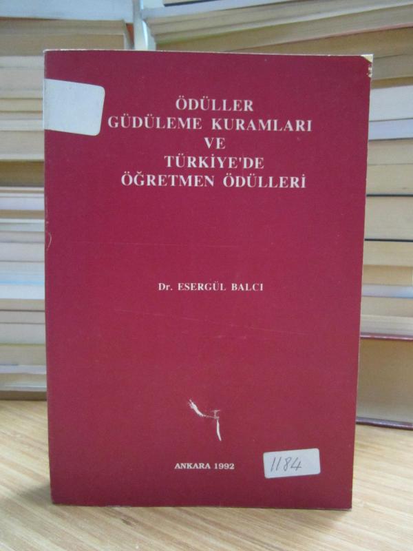 Ödüller Güdüleme Kuramları ve Türkiye'de Öğretmen Ödülleri - Dr. Esergül Balcı