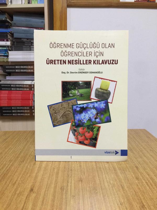 Öğrenme Güçlüğü Olan Öğrenciler İçin Üreten Nesiller Kılavuzu - Dr. Devrim Erginsoy Osmanoğlu