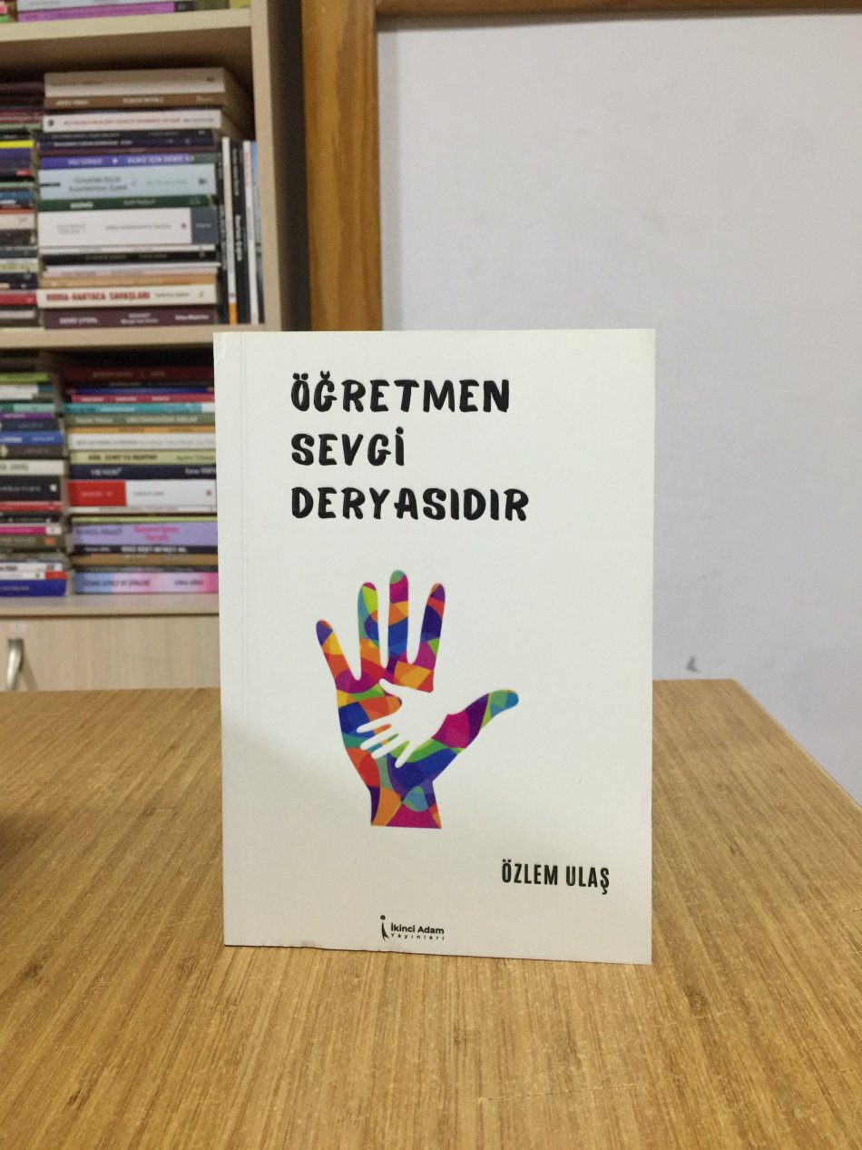 Öğretmen Sevgi Deryasıdır - Özlem Ulaş
