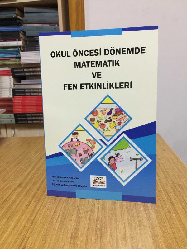 Okul Öncesi Dönemde Matematik ve Fen Etkinlikleri - İzge Yayıncılık