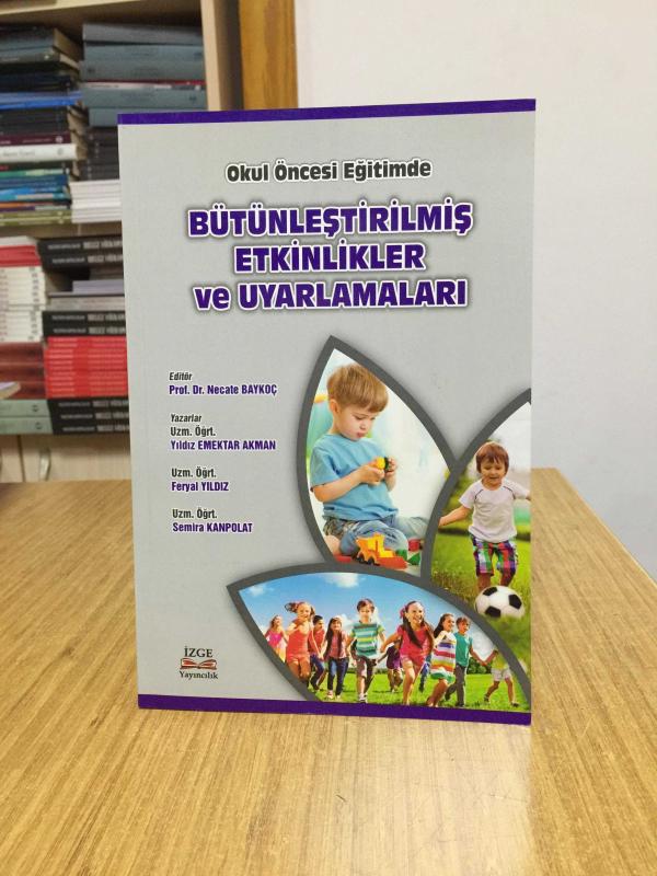 Okul Öncesi Eğitimde Bütünleştirilmiş Etkinlikler ve Uyarlamalar İzge Yayıncılık