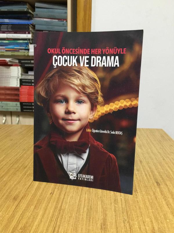Okul Öncesinde Her Yönüyle Çocuk ve Drama
