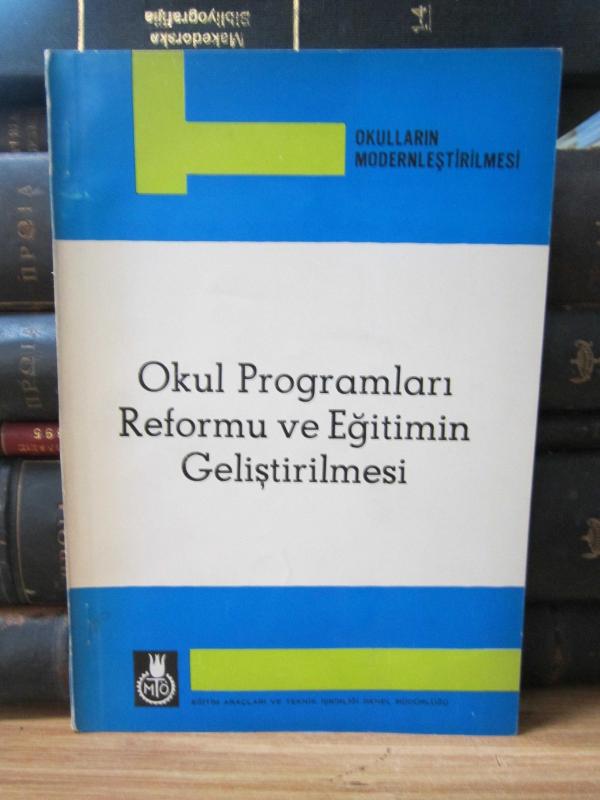 Okul Programları Reformu ve Eğitimin Geliştirilmesi - Okulların Modernleştirilmesi