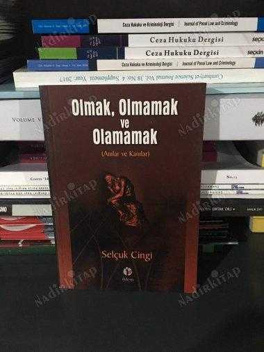 Olmak Olmamak ve Olamamak - Selçuk Cingi