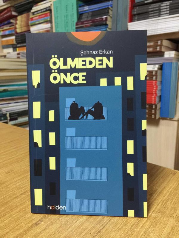 Ölmeden Önce - Şehnaz Erkan