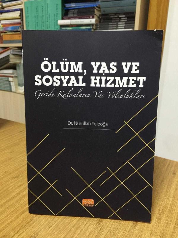 Ölüm Yas ve Sosyal Hizmet Geride Kalanların Yas Yolculukları