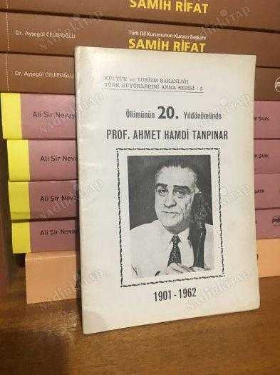 Ölümünün 20. Yılında Prof. Dr. Ahmet Hamdi Tanpınar 1901 - 1962