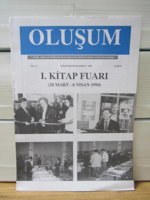 Oluşum Dergisi - Sayı 6 - Nisan Mayıs Haziran 1994 - Türk Kütüphaneciler Derneği Edirne Şubesi