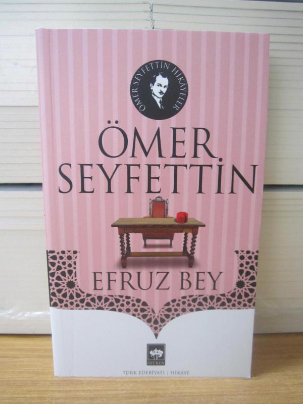 ÖMER SEYFETTİN - EFRUZ BEY