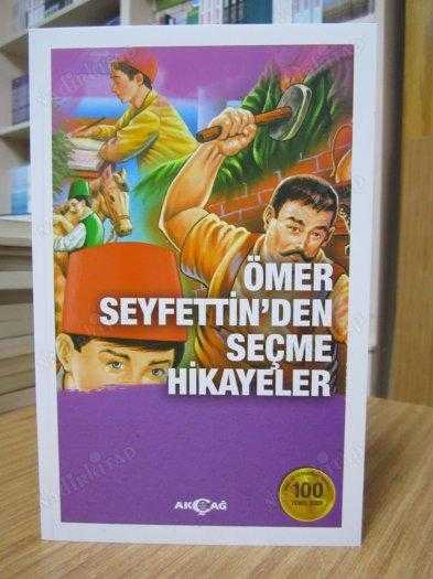Ömer Seyfettin'den Seçme Hikayeler (Akçağ Yayınları 100 Temel Eser) [9.Baskı]