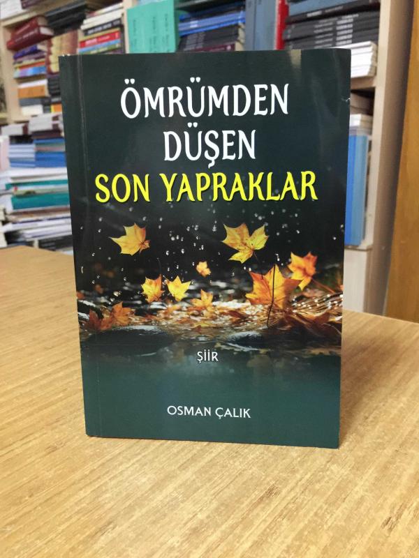 Ömrümden Düşen Son Yapraklar - Osman Çalık