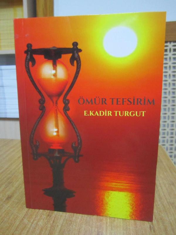 Ömür Tefsirim - E. Kadir Turgut