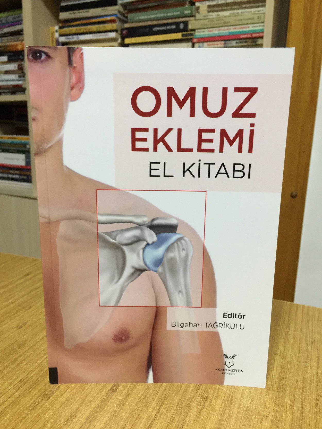 Omuz Eklemi El Kitabı - Editör: Bilgehan Tağrikulu