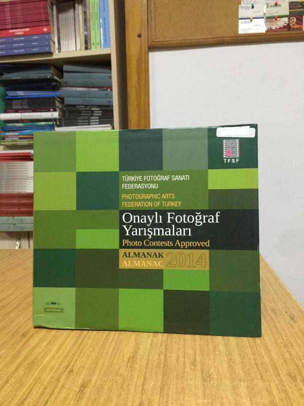 Onaylı Fotoğraf Yarışmaları Almanak 2014 Türkiye Fotoğraf Sanatı Federasyonu