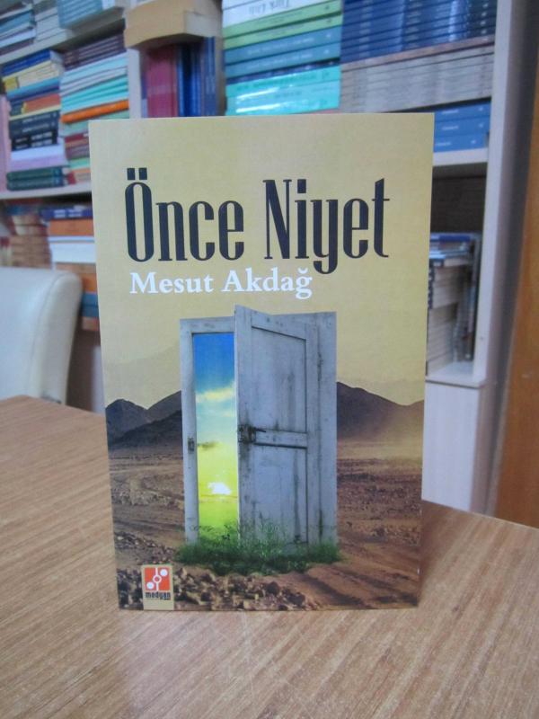 Önce Niyet - Mesut Akdağ