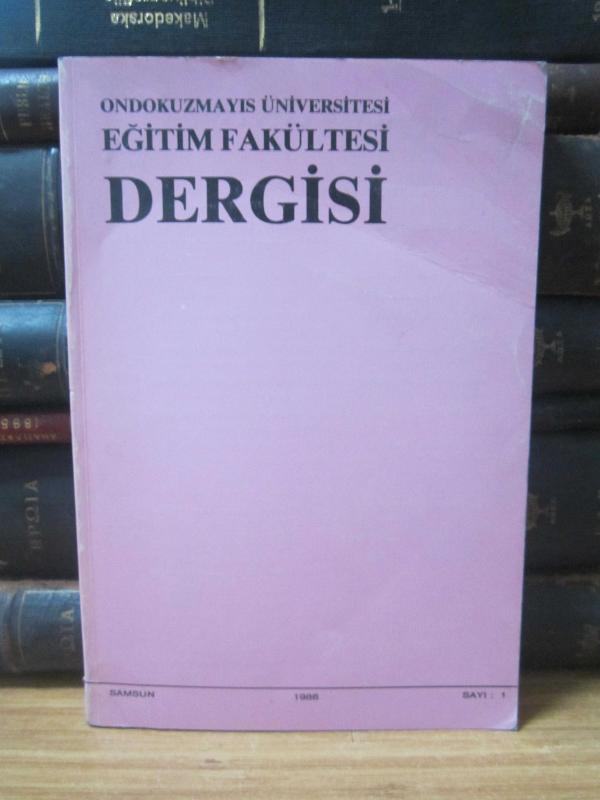 Ondokuz Mayıs Üniversitesi Eğitim Fakültesi Dergisi - Sayı 1 - Yıl 1986 (İLK SAYI)