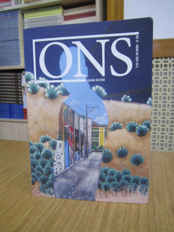 ONS Yaşam Kültürü Dergisi - Cilt 4 - Bahar/Yaz 2019