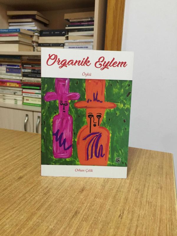 Organik Eylem - Orhan Çelik