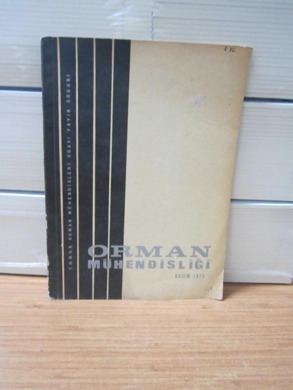 Orman Mühendisliği Dergisi - Yıl 12 Sayı 11 - Kasım 1973 - Orman Mühendisleri Odası