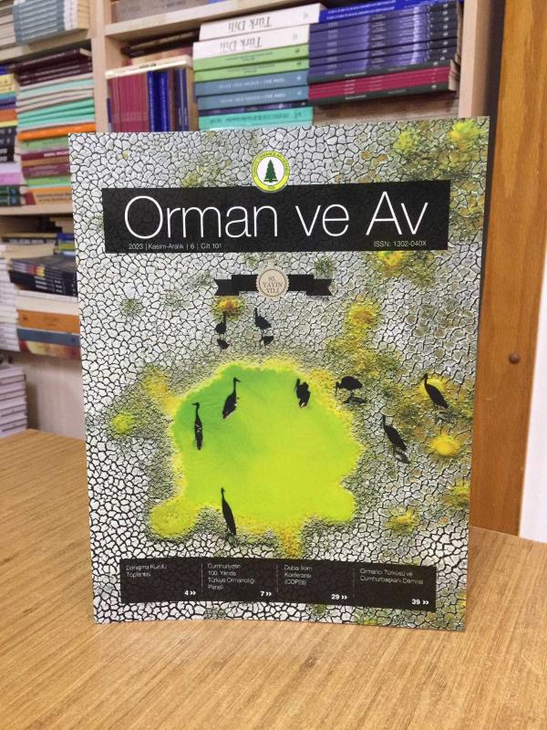 ORMAN ve AV Dergisi - Cilt 101 Sayı 6 - Kasım Aralık 2023