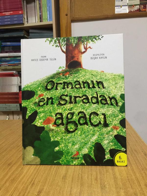 Ormanın En Sıradan Ağacı - Hatice Özdemir Tülün [Ciltli - 6.Baskı]