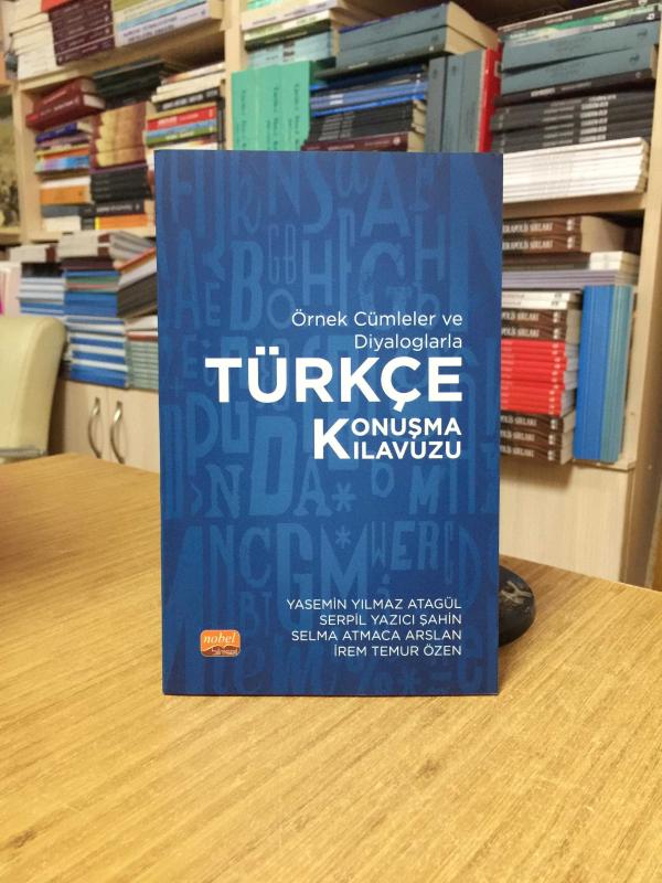 Örnek Cümleler ve Diyaloglarla Türkçe Konuşma Kılavuzu Nobel Bilimsel Eserler