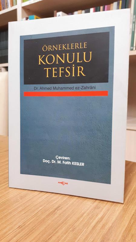 Örneklerle Konulu Tefsir - ( Dr. Ahmed Muhammed ez-Zahrani )
