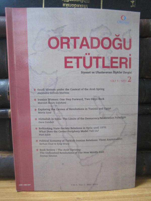 ORSAM Ortadoğu Araştırmaları Merkezi Dergisi Ortadoğu Etütleri - Cilt 5 Sayı 2 - Mart 2014