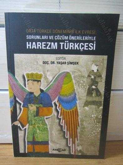 Orta Türkçe Döneminin İlk Evresi Sorunları ve Çözüm Önerileriyle Harezm Türkçesi