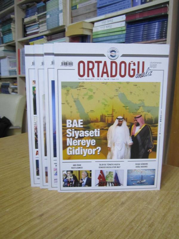 Ortadoğu Analiz Aylık Uluslararası Siyaset Dergisi - 2019 Yılı 4 Sayı TAKIM (Sayılar: 88-89-90-91)