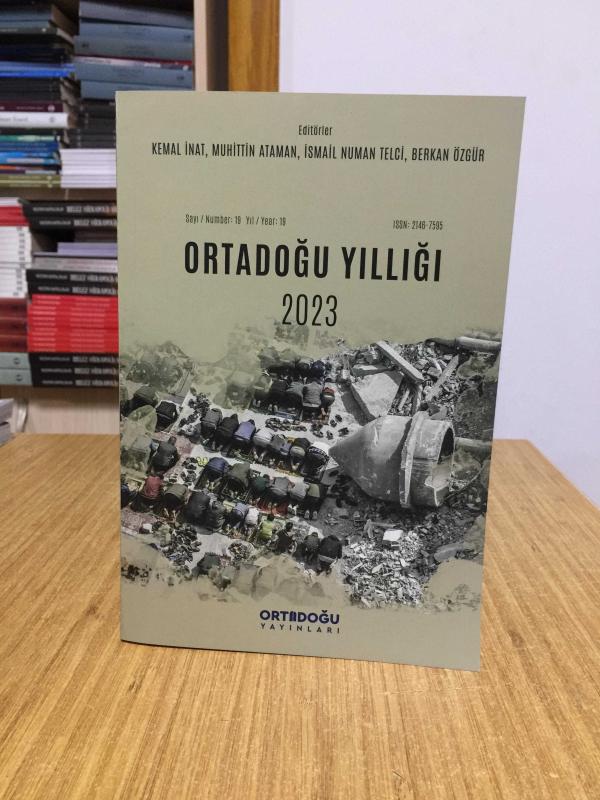 ORTADOĞU YILLIĞI 2023 ( Editörler: Kemal İNAT - Muhittin ATAMAN - İsmail Numan TELCİ - Berkan ÖZGÜR )