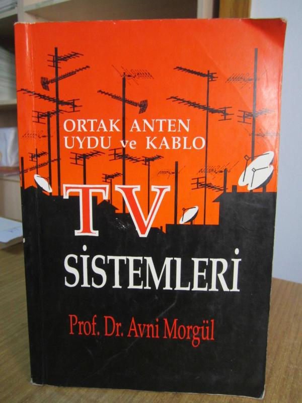 Ortak Anten Uydu ve Kablo TV Sistemleri - Prof. Dr. Avni Morgül