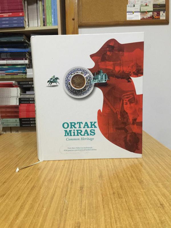 ORTAK MİRAS Türk Dünyasında Ortak Kültürel Değerler - COMMON HERITAGE - T.C. Kültür ve Turizm Bakanlığı