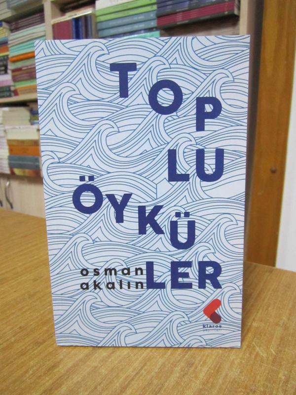 Osman Akalın Toplu Öyküler