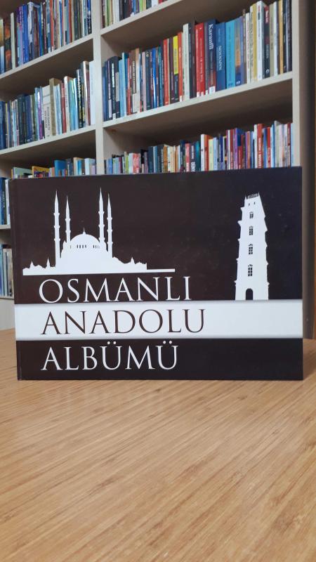 Osmanlı Anadolu Albümü