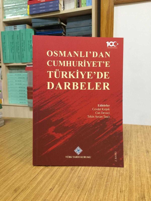 Osmanlı'dan Cumhuriyet'e Türkiye'de Darbeler - Editörler: Cevdet Kırpık & Can Deveci & Tekin Aycan Taşcı