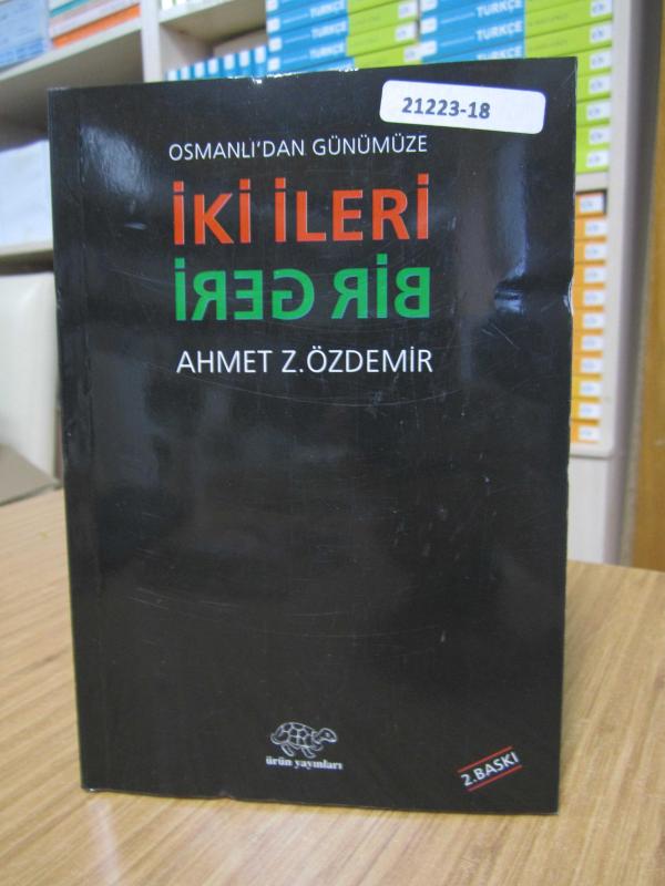 Osmanlı'dan Günümüze İki İleri Bir Geri