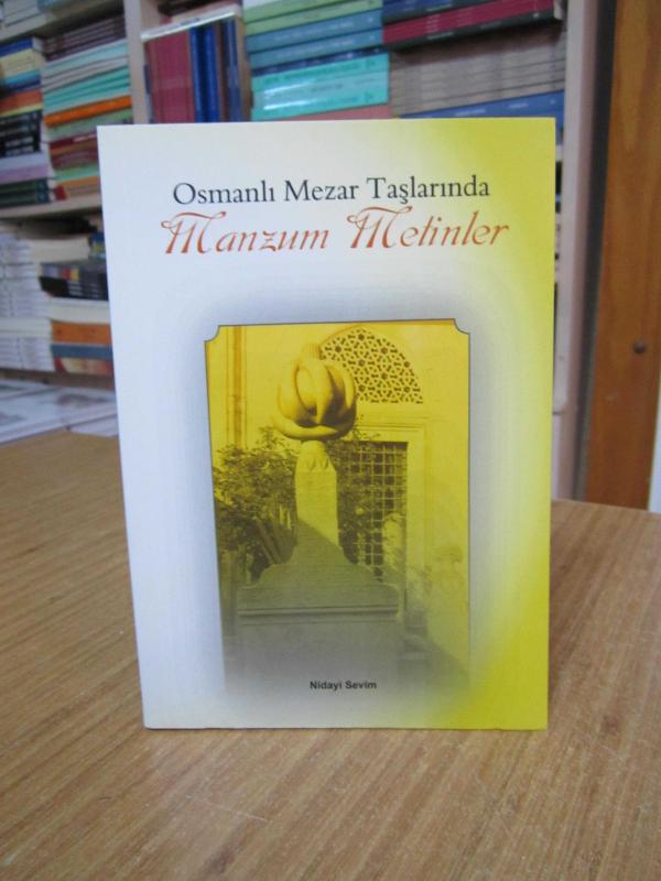 Osmanlı Mezar Taşlarında Manzum Metinler - Nidayi Sevim