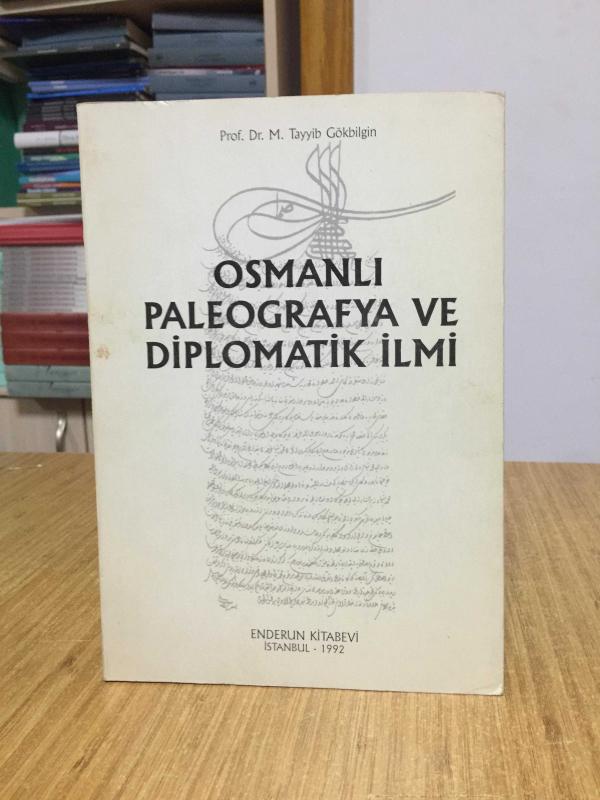 Osmanlı Paleografya Ve Diplomatik İlmi - Prof. M. Tayyib Gökbilgin [2.Baskı]