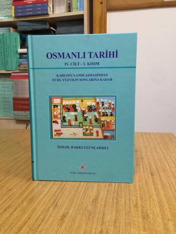 Osmanlı Tarihi 4.Cilt 1.Kısım (Karlofça Anlaşmasından XVIII.Yüzyılın Sonlarına Kadar)