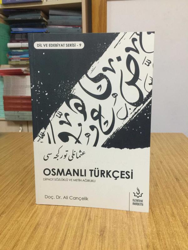 Osmanlı Türkçesi Dipnot Sözlüklü ve Metin Ağırlıklı - Doç. Dr. Ali Cançelik / Nizamiye Akademi