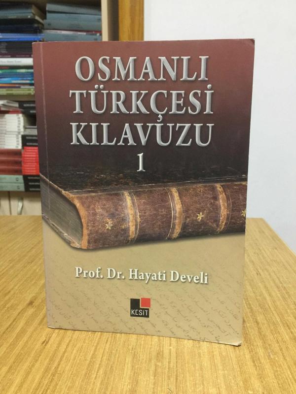 Osmanlı Türkçesi Kılavuzu 1 - Prof. Dr. Hayati Develi