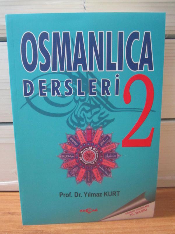 OSMANLICA DERSLERİ 2 - PROF. DR. YILMAZ KURT (10.BASKI)