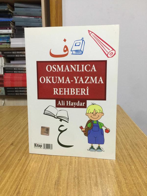 Osmanlıca Okuma Yazma Rehberi - Ali Haydar