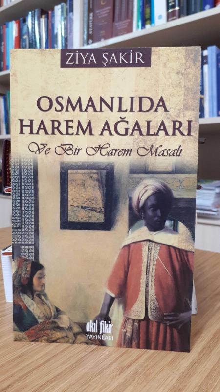 Osmanlıda Harem Ağları ve Bir Harem Masalı