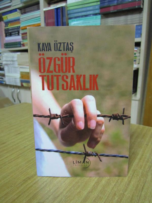 Özgür Tutsaklık - Kaya Öztaş