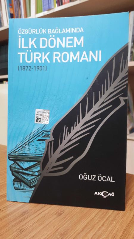 Özgürlük Bağlamında İlk Dönem Türk Romanı (1872-1901)