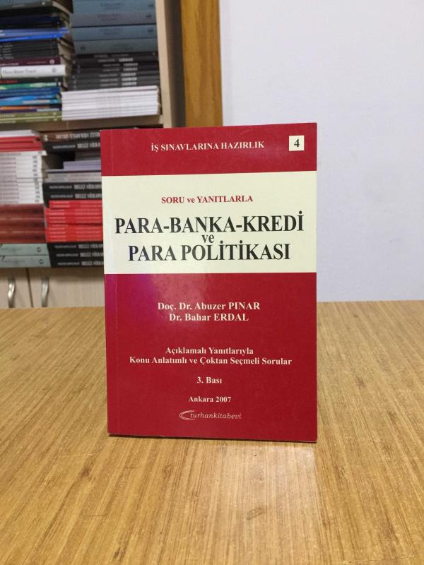 Para Banka Kredi ve Para Politikası - Doç. Dr. Abuzer Pınar & Dr. Bahar Erdal [3.Baskı - 2007]