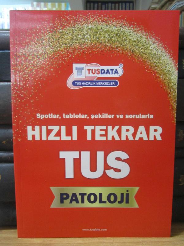 Patoloji Yıl 5 - Hızlı Tekrar TUS - Spotlar Tablolar Şekiller ve Sorularla